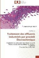 Traitement des effluents industriels par procede electrochimique