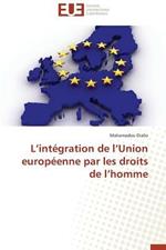 L Int gration de L Union Europ enne Par Les Droits de L Homme