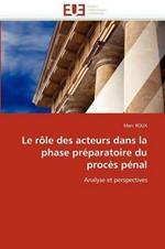 Le R le Des Acteurs Dans La Phase Pr paratoire Du Proc s P nal