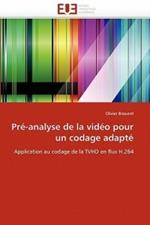 Pr -Analyse de la Vid o Pour Un Codage Adapt 