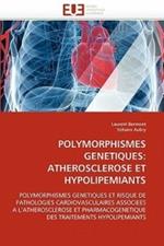 Polymorphismes Genetiques: Atherosclerose Et Hypolipemiants