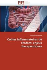 Colites Inflammatoires de l''enfant: Enjeux Th rapeutiques