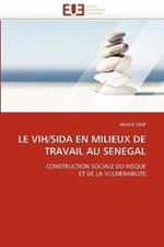 Le Vih/Sida En Milieux de Travail Au Senegal