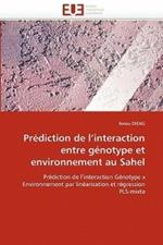 Pr diction de l''interaction Entre G notype Et Environnement Au Sahel