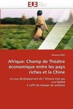 Afrique: Champ de Th  tre  conomique Entre Les Pays Riches Et La Chine