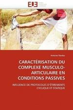 Caract risation Du Complexe Musculo-Articulaire En Conditions Passives