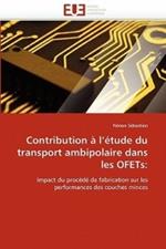 Contribution   l'' tude Du Transport Ambipolaire Dans Les Ofets