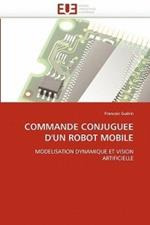 Commande Conjuguee d''un Robot Mobile