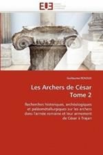 Les Archers de C sar Tome 2