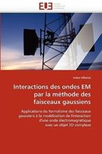 Interactions Des Ondes Em Par La M thode Des Faisceaux Gaussiens