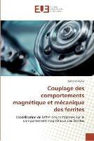 Couplage des comportements magnetique et mecanique des ferrites