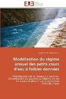 Modelisation du regime annuel des petits cours d''eau a faibles donnees