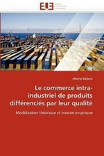 Le Commerce Intra-Industriel de Produits Diff renci s Par Leur Qualit 