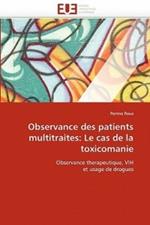 Observance Des Patients Multitraites: Le Cas de la Toxicomanie