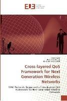 Cross-layered qos framework for next generation wireless networks