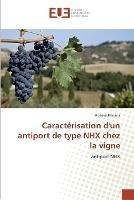 Caracterisation d''un antiport de type nhx chez la vigne