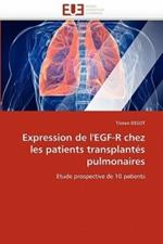 Expression de l'Egf-R Chez Les Patients Transplant s Pulmonaires