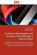 Syst mes Dynamiques Non Lin aires, de la Biologie   l'' lectronique