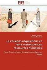 Les Fusions Acquisitions Et Leurs Cons quences Ressources Humaines