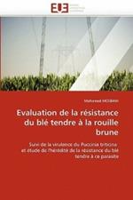 Evaluation de la R sistance Du Bl  Tendre   La Rouille Brune