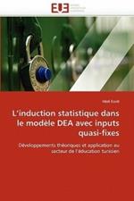 L Induction Statistique Dans Le Mod le Dea Avec Inputs Quasi-Fixes