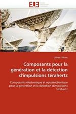 Composants Pour La G n ration Et La D tection d''impulsions T rahertz