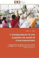 L enseignement d une question de sante et d environnement