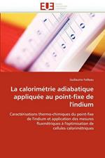 La Calorim trie Adiabatique Appliqu e Au Point-Fixe de l''indium