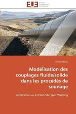 Mod lisation Des Couplages Fluide/Solide Dans Les Proc d s de Soudage