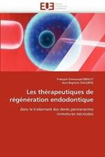 Les Th rapeutiques de R g n ration Endodontique