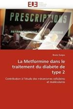 La Metformine Dans Le Traitement Du Diab te de Type 2