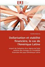 Dollarisation Et Stabilit  Financi re, Le Cas de l'Am rique Latine