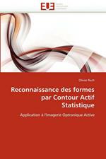 Reconnaissance Des Formes Par Contour Actif Statistique