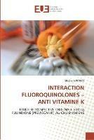 Interaction fluoroquinolones anti vitamine k