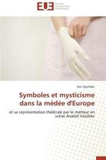 Symboles Et Mysticisme Dans La M d e d'Europe