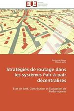 Strat gies de Routage Dans Les Syst mes Pair- -Pair D centralis s