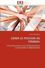 G rer Le Pouvoir Au F minin