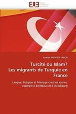 Turcit  Ou Islam? Les Migrants de Turquie En France