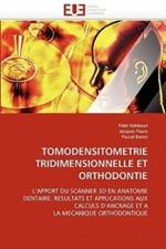 Tomodensitometrie Tridimensionnelle Et Orthodontie