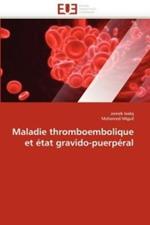 Maladie Thromboembolique Et  tat Gravido-Puerp ral