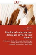 R sultats de Reproduction d'' levages Bovins Laitiers Fran ais