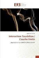 Interaction Tourbillon / Couche Limite