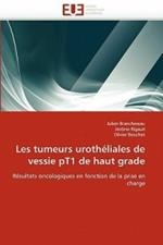 Les Tumeurs Uroth liales de Vessie Pt1 de Haut Grade