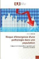 Risque d''emergence d''une pathologie dans une population