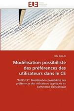 Mod lisation Possibiliste Des Pr f rences Des Utilisateurs Dans Le Ce