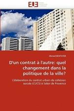 D''un Contrat   l''autre: Quel Changement Dans La Politique de la Ville?