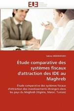 tude Comparative Des Syst mes Fiscaux d'Attraction Des Ide Au Maghreb