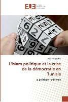 L''islam politique et la crise de la democratie en tunisie