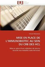 Mise En Place de l''immunobiotec Au Sein Du CRB Des Hcl