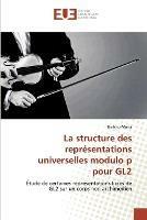 La structure des representations universelles modulo p pour gl2